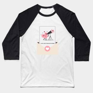 I just love to be with myself Baseball T-Shirt